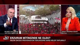 Erzurum mitinginde yaşanan olaylar, Erdoğan'ın büyük İstanbul mitingi ve siyasette yeniden kaset gündemi Ne Oluyor?'da konuşuldu