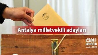 Antalya milletvekili adayları listesi! AK Parti, CHP, MHP, İYİ Parti, TİP ve Yeşil Sol Parti 28. Dönem milletvekili adayları 2023