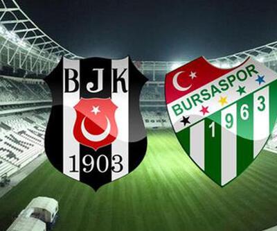Beşiktaş - Bursaspor canlı yayın