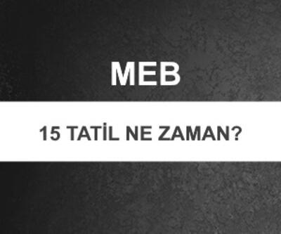 15 tatil ne zaman 2019 Yarıyıl (sömestr) tatili kaç gün olacak MEB açıkladı