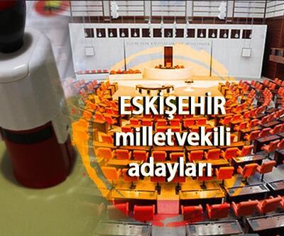 Eskişehir milletvekili adayları 2023 AK Parti, CHP, MHP, İYİ Parti, Yeşil Sol Parti Eskişehir 28. Dönem milletvekili adayları