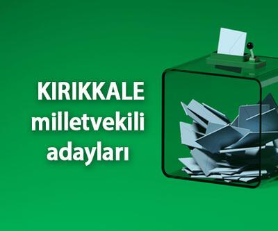 Kırıkkale milletvekili adayları 2023 AK Parti, CHP, MHP, İYİ Parti, Yeşil Sol Parti Kırıkkale 28. Dönem milletvekili adayları kimler
