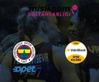Fenerbahçe Vakıfbank voleybol maçı hangi kanalda, ne zaman, saat kaçta Misli.com Sultanlar Ligi