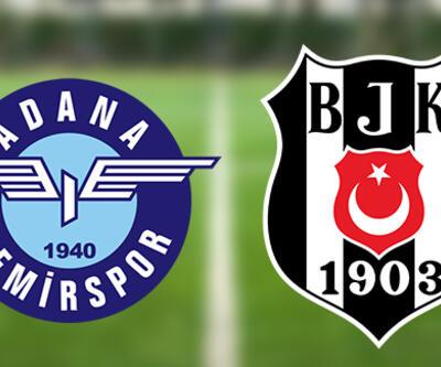 Adana Demirspor Beşiktaş maçı ne zaman, saat kaçta Adana Demirspor BJK maçı muhtemel 11’leri