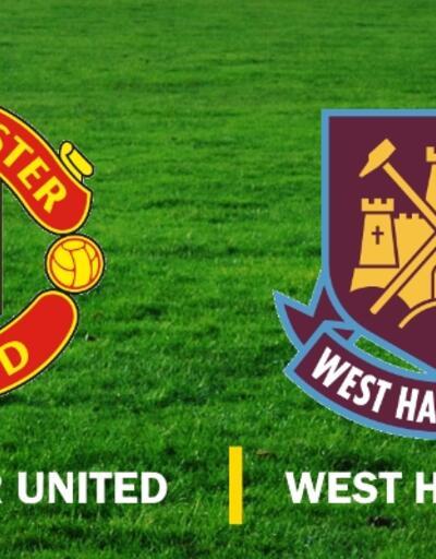Canlı izle: Manchester United-West Ham maçı hangi kanalda