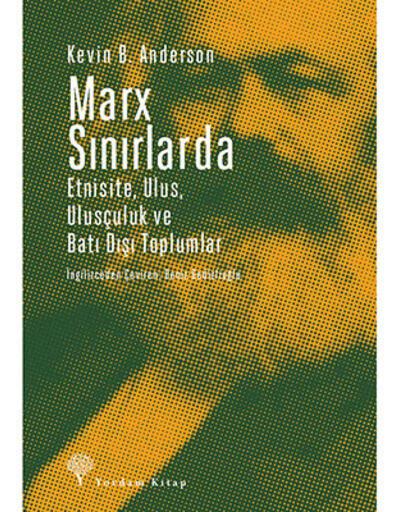 Bambaşka bir Marx portresi: Marx Sınırlarda