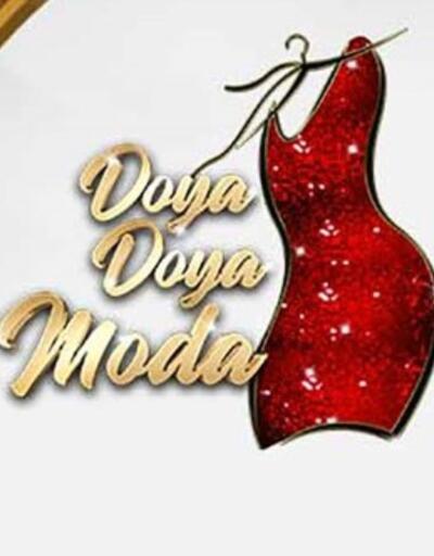 Doya Doya Moda jüri üyeleri kimler, yarışma ne zaman başlıyor