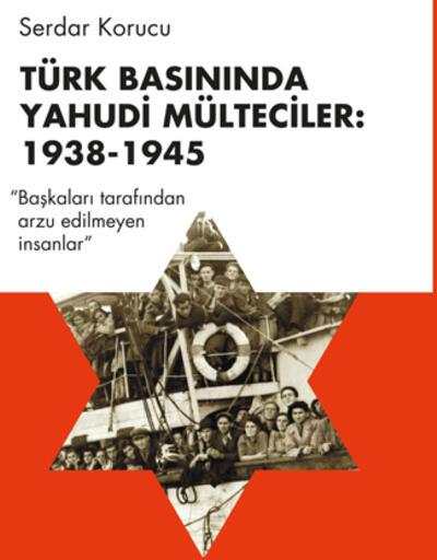 Türk basınında Yahudi mülteciler: 1938 -1945