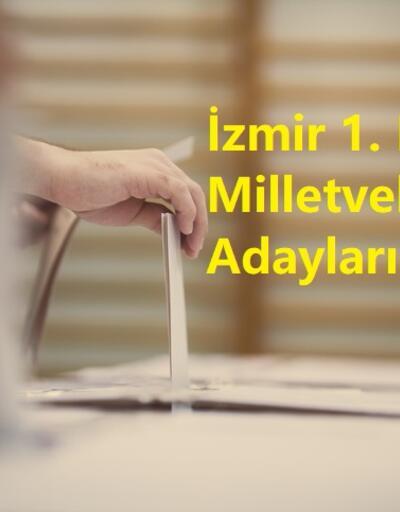 İzmir 1. Bölge Milletvekili Adayları Listesi AK Parti, CHP, MHP, İYİ Parti, Yeşil Sol Parti 28. Dönem Milletvekili adayları kimler