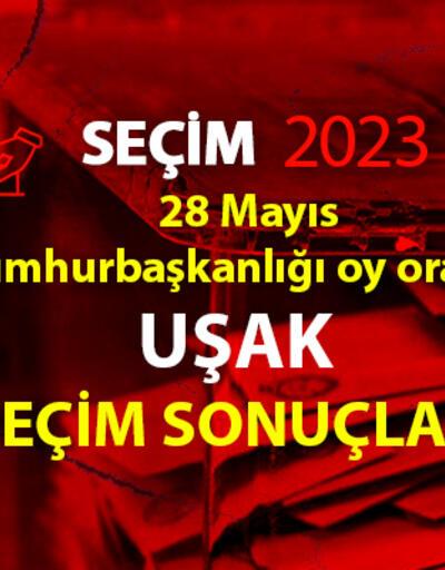 Uşak 2. tur seçim sonuçları 28 Mayıs 2023 Uşak Cumhurbaşkanlığı 2. tur oy oranları