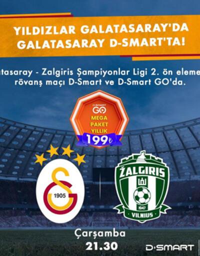 Galatasaray-Zalgiris maçı sadece D-Smart ve D-Smart GOda