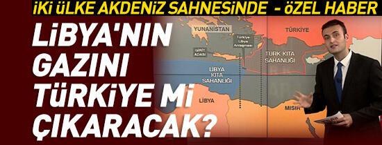 Libya'nın gazını Türkiye mi çıkaracak? 