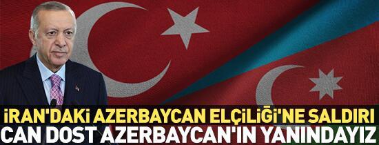 Son dakika! Cumhurbaşkanı Erdoğan Azerbaycan'ın Tahran Büyükelçiliğine yapılan saldırıyı kınadı