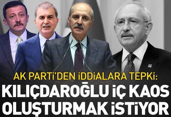 AK Parti'den Kılıçdaroğlu'nun iddialarına tepki yağıyor