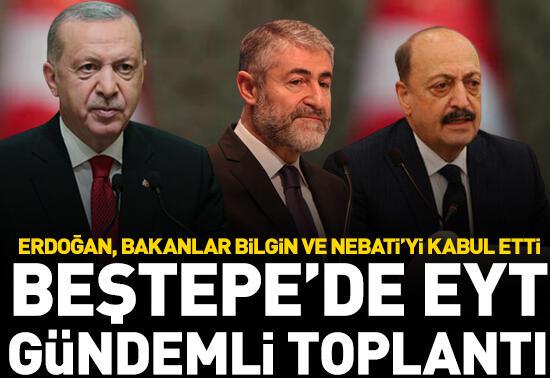 Cumhurbaşkanı Erdoğan, Bakanlar Nebati ve Bilgin'i kabul ettiBeştepe'de EYT gündemli toplantı
