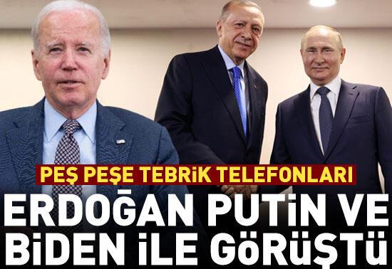 Cumhurbaşkanı Erdoğan Putin ve Biden ile görüştü
