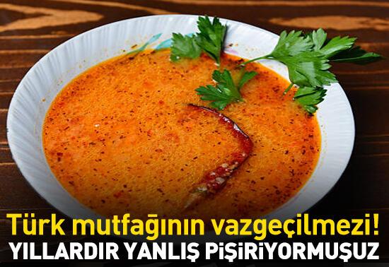 Türk mutfağının vazgeçilmezi! Yıllardır yanlış pişiriyormuşuz