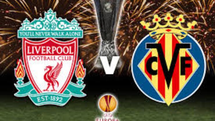 Liverpool - Villarreal UEFA Avrupa ligi maçı saat kaçta? Hangi kanalda?