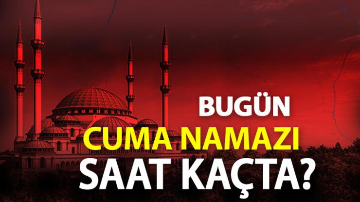 CUMA NAMAZI SAATİ | Bugün İstanbul cuma namazı kaçta, 28 Mayıs cuma vakti ne zaman?