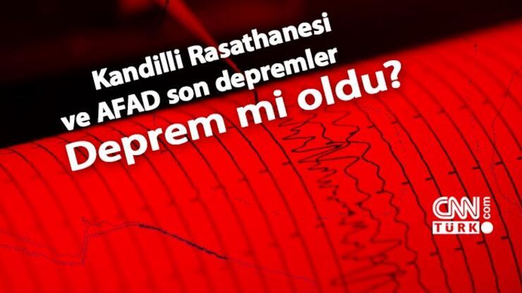  Son dakika deprem haberleri 19 Mart 2023... Kahramanmaraş'ta deprem mi oldu? Kandilli Rasathanesi ve AFAD!